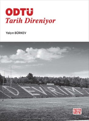 ODTÜ Tarih Direniyor | Nota Bene Yayınları
