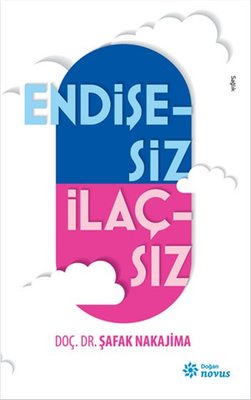 Endişesiz İlaçsız | Doğan Novus Yayınları