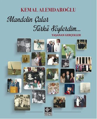Mandolin Çalar Türkü Söylerdim | Kaynak Yayınları
