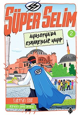 Süper Selim 2- Ayasofya'da Esrarengiz Kayıp | Uğurböceği