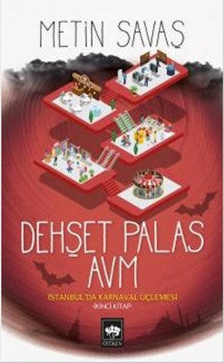 Dehşet Palas Avm - İstanbul'da Karnaval Üçlemesi 2. Kitap | Ötüken Neşriyat Yayınları