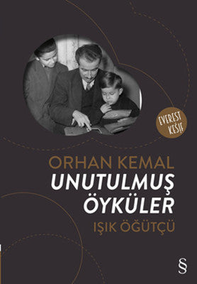 Orhan Kemal Unutulmuş Öyküler | Everest Yayınları