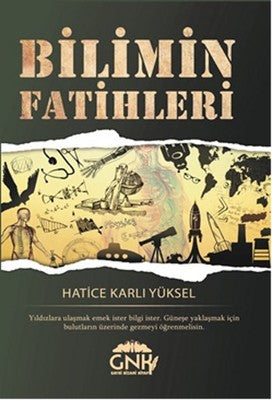 Bilimin Fatihleri | GNK Gayri Nizami Kitap