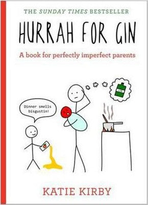 Hurrah for Gin: A book for perfectly imperfect parents | Coronet