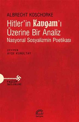 Hitler'in Kavgam'ı Üzerine Bir Analiz | İletişim Yayınları
