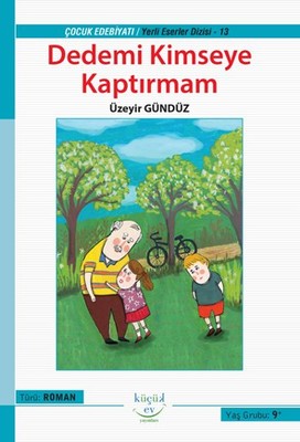 Dedemi Kimseye Kaptırmam | Küçük Ev Yayınları