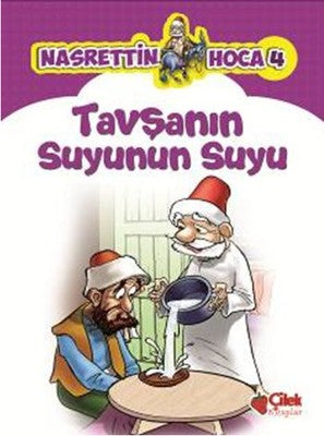 Nasrettin Hoca 4-Tavşanın Suyunun Suyu | Çilek Kitaplar
