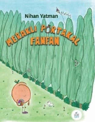 Meraklı Portakal Fanfan | Pötikare Yayınları