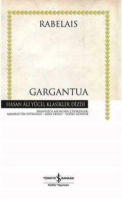 Gargantua - Hasan Ali Yücel Klasikleri | İş Bankası Kültür Yayınları