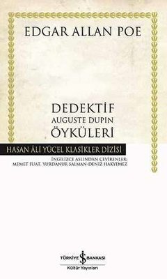 Dedektif Auguste Dupin Öyküleri - Hasan Ali Yücel Klasikleri | İş Bankası Kültür Yayınları