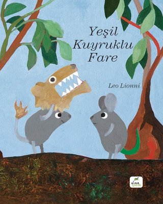 Yeşil Kuyruklu Fare | Elma Yayınevi (İnce Kapak)