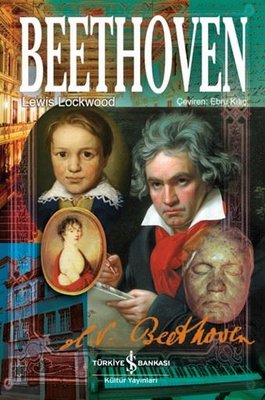 Beethoven | İş Bankası Kültür Yayınları - Biyografi - Otobiyografi - Monografi Dizisi (İnce Kapak)