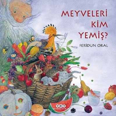 Meyveleri Kim Yemiş? | Yapı Kredi Yayınları (İnce Kapak)