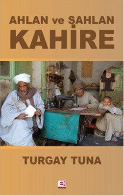 Ahlan ve Sahlan Kahire | E Yayınları