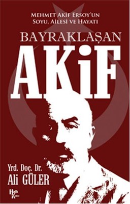 Bayraklaşan Akif | Halk Kitabevi
