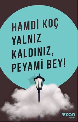 Yalnız Kaldınız Peyami Bey! | Can Yayınları