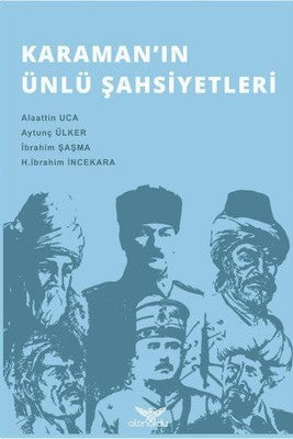 Karamanın Ünlü Şahsiyetleri | Altınordu
