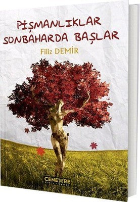 Pişmanlıklar Sonbaharda Başlar | Cenevre Fikir Sanat