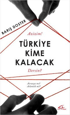 Türkiye Kime Kalacak | Asi Kitap