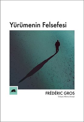 Yürümenin Felsefesi | Kolektif Kitap Dil: Türkçe