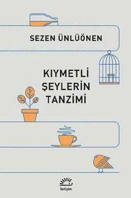 Kıymetli Şeylerin Tanzimi | İletişim Yayınları