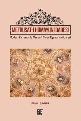 Mefruşat-ı Hümayun İdaresi | Palet Yayınları