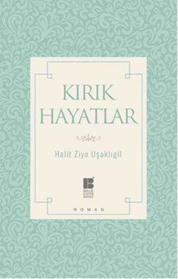 Kırık Hayatlar | Bilge Kültür Sanat