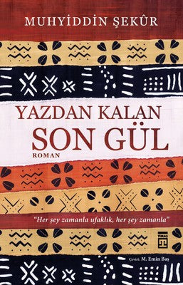 Yazdan Kalan Son Gül | Timaş Yayınları