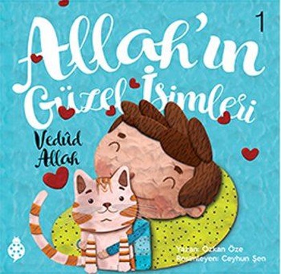 Allah'ın Güzel İsimleri 1-Vedud Allah | Uğurböceği