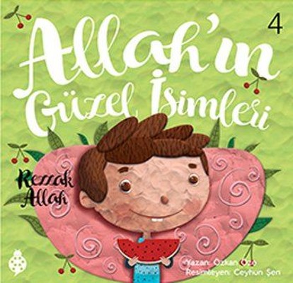 Allah'ın Güzel İsimleri 4-Rezzak Allah | Uğurböceği