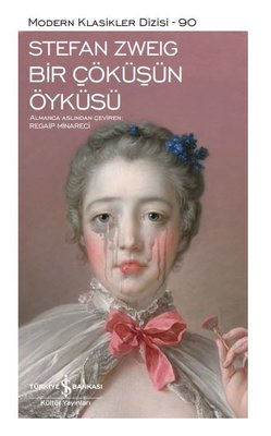 Bir Çöküşün Öyküsü - Modern Klasikler 90 | İş Bankası Kültür Yayınları