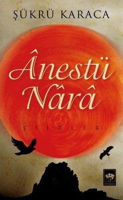 Anestü Nara | Ötüken Neşriyat