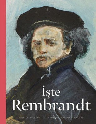 İşte Rembrandt | Hep Kitap