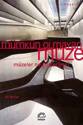 Mümkün Olmayan Müze | İletişim Yayınları