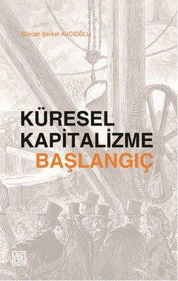 Küresel Kapitalizme Başlangıç | Palet Yayınları