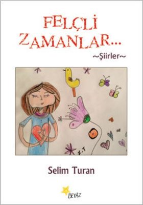 Felçli Zamanlar | Beyaz Yayınları