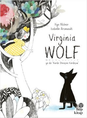 Virginia Wolf ya da Kurda Dönüşen Kardeşim | Hep Kitap