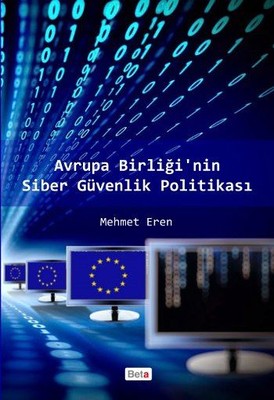 Avrupa Birliğinin Siber Güvenlik Politikası | Beta Yayınları