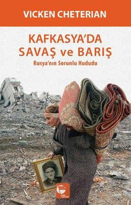 Kafkasyada Savaş ve Barış | Belge Yayınları