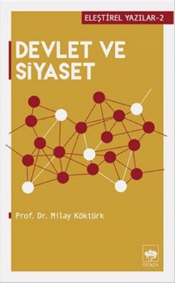 Devlet ve Siyaset-Eleştirel Yazılar | Ötüken Neşriyat Yayınları