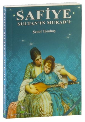 Safiye Sultan'ın Murad'ı | Turna Yayınları