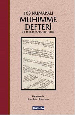 103 Numaralı Mühimme Defteri | Çamlıca Basım Yayın