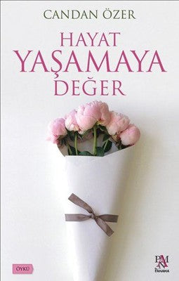Hayat Yaşamaya Değer | Panama Yayıncılık