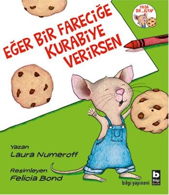 Eğer Bir Fareciğe Kurabiye Verirsen | Bilgi Yayınevi