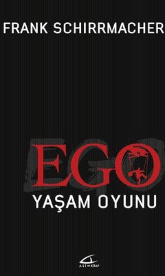 Ego Yaşam Oyunu | Asi Kitap