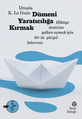Dümeni Yaratıcılığa Kırmak | Hep Kitap