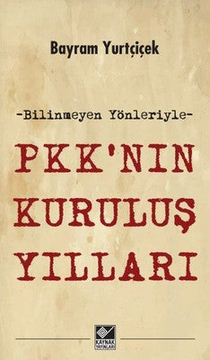 PKKnın Kuruluş Yılları | Kaynak Yayınları