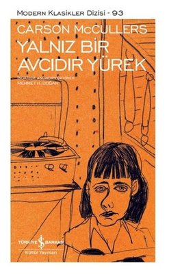 Yalnız Bir Avcıdır Yürek | İş Bankası Kültür Yayınları