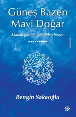 Güneş Bazen Mavi Doğar | Doğan Novus Yayınları