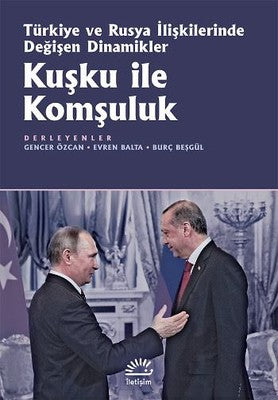 Kuşku ile Komşuluk | İletişim Yayınları